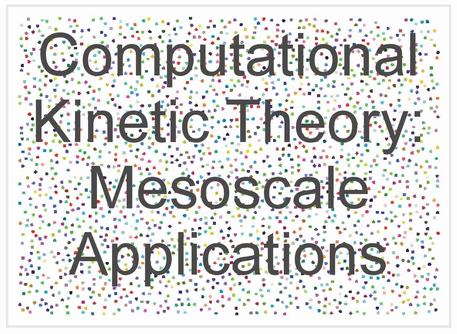 Computational Kinetic Theory: Mesoscale Applications